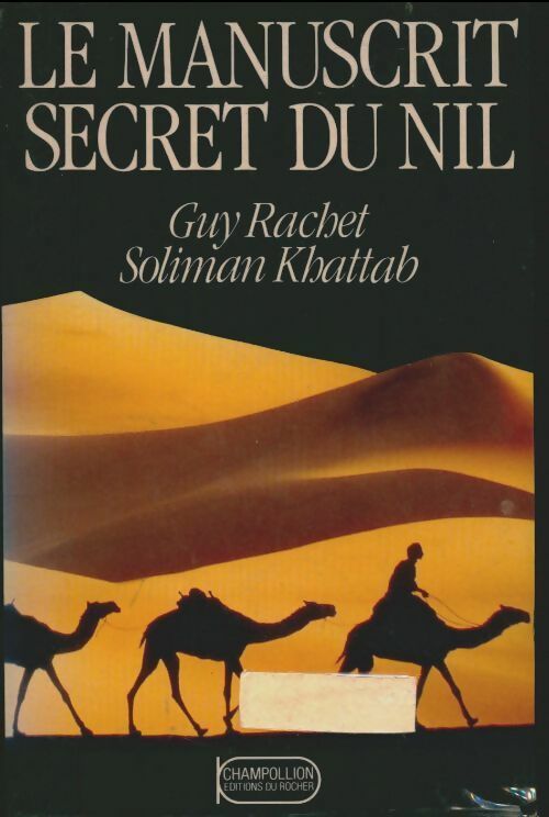 Livrenpoche : Le manuscrit secret du Nil - Guy Rachet, Soliman Khattab - Livre