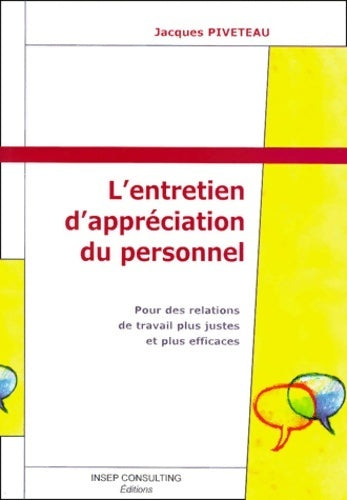 Livrenpoche : L'entretien d'appréciation du personnel : Pour des relations de travail plus justes et plus efficaces - Jacques Piveteau - Livre