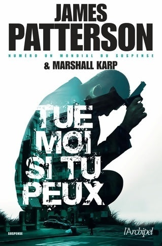 Livrenpoche : Tue-moi si tu peux - James Patterson, Marshall Karp - Livre
