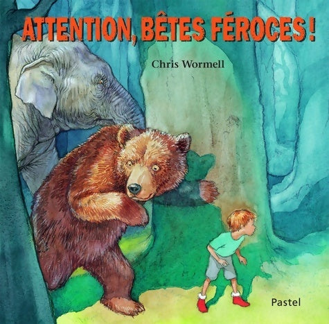 Livrenpoche : Attention bêtes feroces - Wormell Christopher - Livre