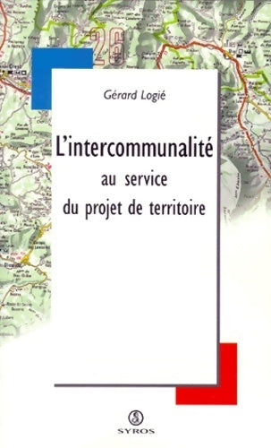 Livrenpoche : Intercommunalité au service du projet de territoire - Gérald Logié - Livre