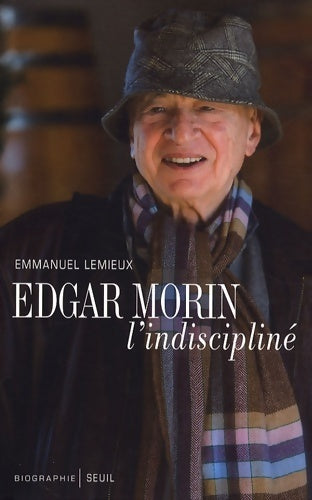 Livrenpoche : Edgar morin. L'indiscipliné - Emmanuel Lemieux - Livre