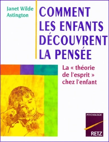 Livrenpoche : Comment les enfants découvrent la pensée - J. Astington - Livre