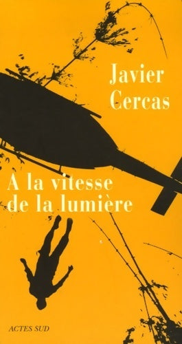 Livrenpoche : A la vitesse de la lumière - Javier Cercas - Livre