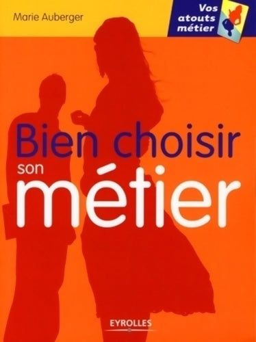 Livrenpoche : Bien choisir son métier - Marie Auberger - Livre