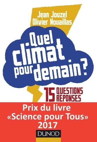Livrenpoche : Quel climat pour demain ? 15 questions/réponses pour ne pas finir sous l'eau : 15 questions/réponses pour ne pas finir sous l'eau - Jean Jouzel - Livre