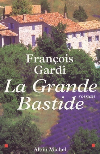 Livrenpoche : La grande Bastide - François Gardi - Livre