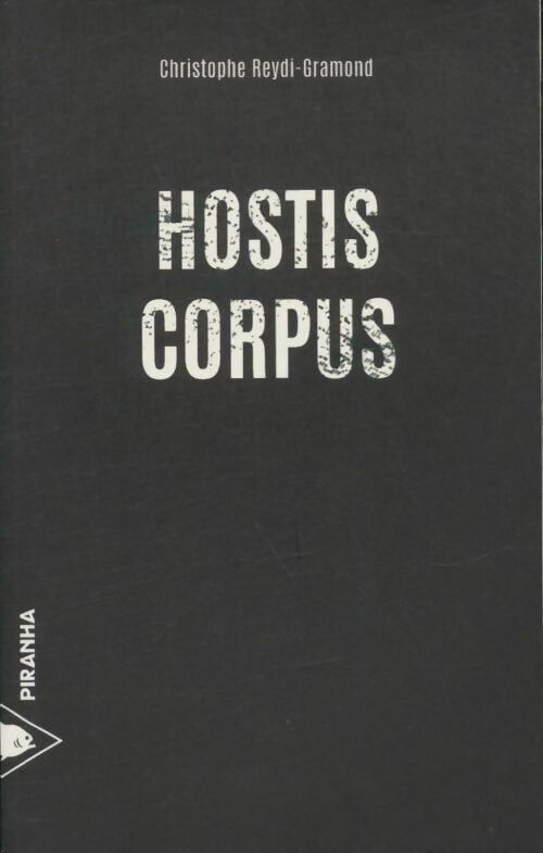 Livrenpoche : Hostis corpus - Christophe Reydi-Gramond - Livre
