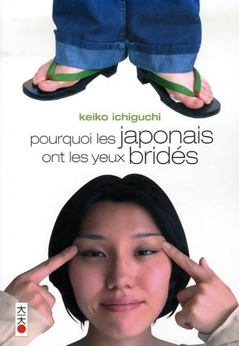 Livrenpoche : Pourquoi les japonais ont les yeux bridés Tome I - Keiko Ichiguchi - Livre