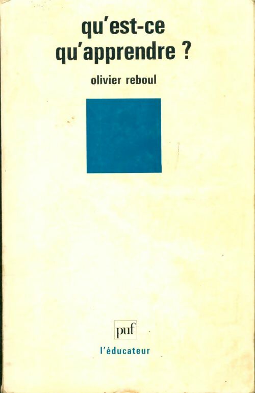 Livrenpoche : Qu'est-ce qu'apprendre ? pour une philosophie de l'enseignement - Olivier Reboul - Livre
