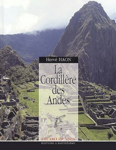 Livrenpoche : La cordillère des andes - Hervé Haon - Livre