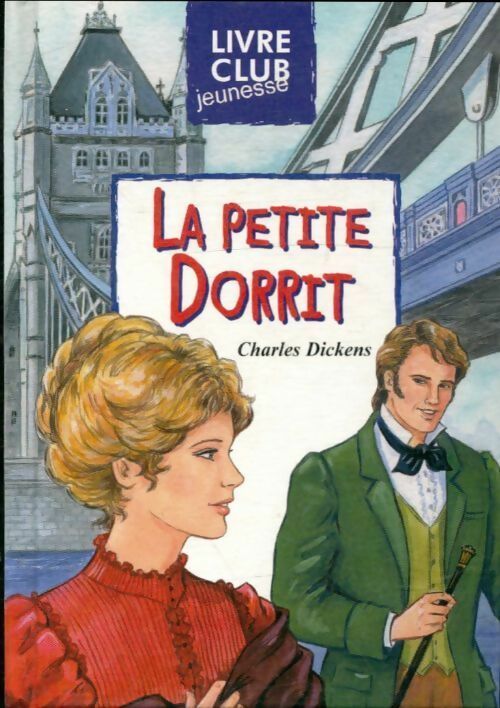 Livrenpoche : La petite Dorrit - Charles Dickens - Livre