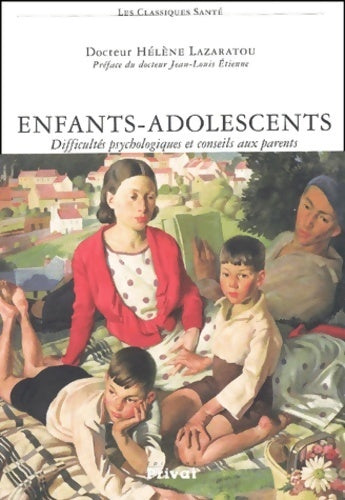 Livrenpoche : Enfants-adolescents. Difficultés psychologiques et conseils aux parents - Hélène Lazaratou - Livre