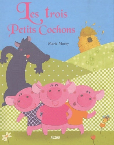Livrenpoche : Les trois petits cochons (coll. P'tits classiques ) - Morey Marie - Livre