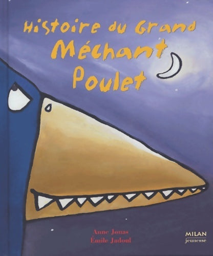 Livrenpoche : Histoire du grand méchant poulet - Emile Jadoul, Anne Jonas - Livre