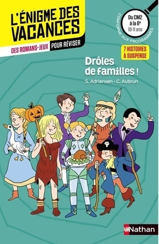 Livrenpoche : L'énigme des vacances - drôles de familles - un roman-jeu pour réviser les principales notions du programme - CM2 vers 6e - 10/11 ans - Claudine Aubrun - Livre
