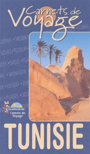Livrenpoche : Carnets de voyage : Tunisie - Guide Petit Futé - Livre