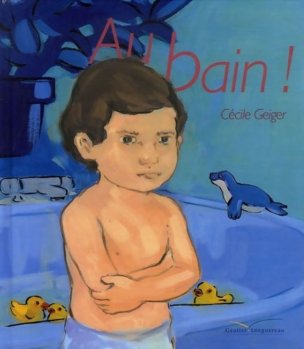 Livrenpoche : Au bain ! - Cécile Geiger - Livre