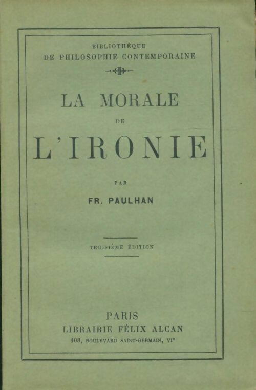 Livrenpoche : La morale de l'ironie - Fr Paulhan - Livre