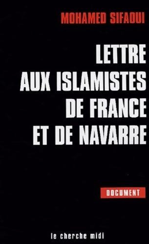 Livrenpoche : Lettre aux islamistes de France et de Navarre - Mohamed Sifaoui - Livre