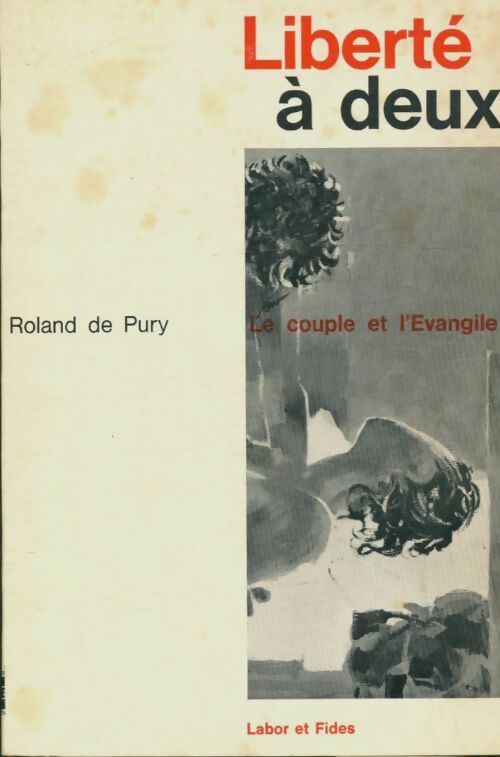 Livrenpoche : Liberté à deux - Roland De Pury - Livre