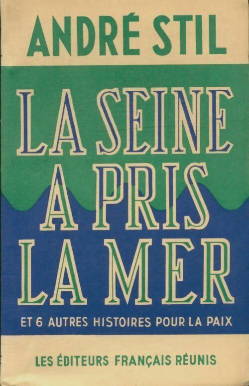 Livrenpoche : La Seine a pris la mer - André Stil - Livre