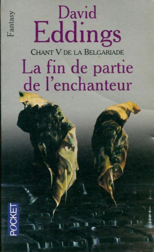 Chant V de La Belgariade Tome V : La fin de partie de l'enchanteur - David Eddings - Livre