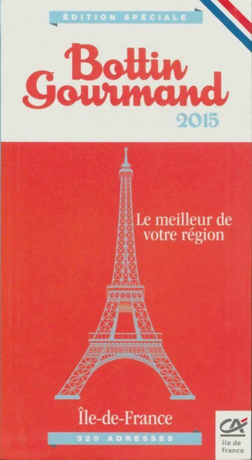 Livrenpoche : Bottin gourmand 2015 : Ile-de-France - Collectif - Livre