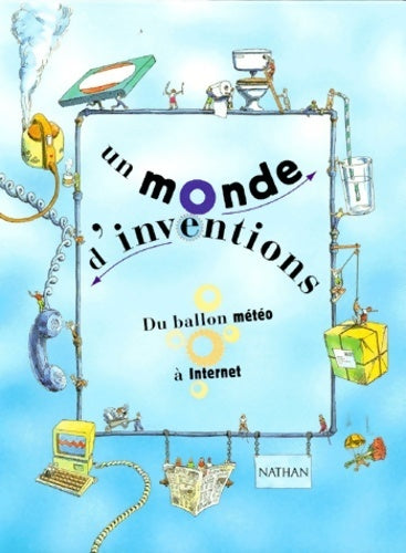 Livrenpoche : Un monde d'inventions - John Farndon - Livre