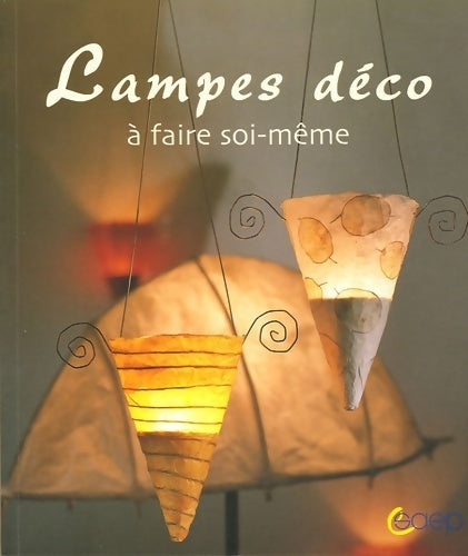Livrenpoche : Lampes déco : A faire soi-même - Constanze Eckert - Livre