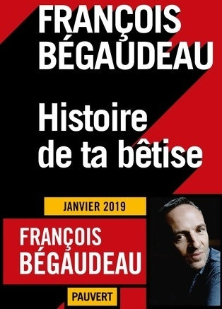 Livrenpoche : Histoire de ta bêtise - François Bégaudeau - Livre