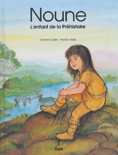 Livrenpoche : Noune l'enfant de la préhistoire - Gemma Sales - Livre