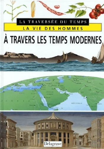 Livrenpoche : La vie des hommes à travers les temps modernes - Andrea Due - Livre