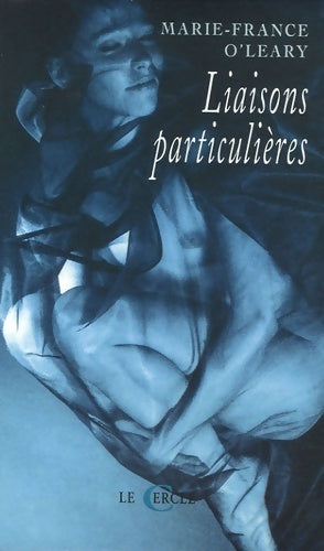 Livrenpoche : Liaisons particulières - Marie-France O'Leary - Livre