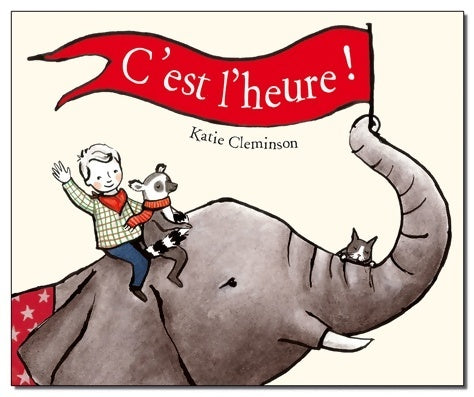 Livrenpoche : C est l heure - Cleminson Katie Cleminson Katie - Livre