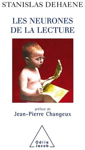 Livrenpoche : Les neurones de la lecture : Préface de Jean-Pierre changeux - Stanislas Dehaene - Livre