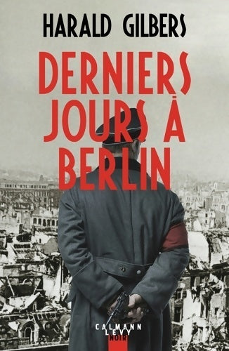 Livrenpoche : Derniers jours à Berlin - Harald Gilbers - Livre