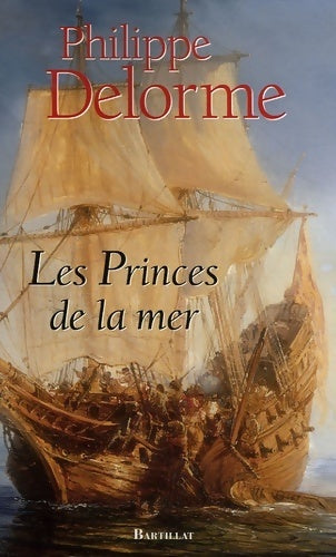 Livrenpoche : Les princes de la mer - Philippe Delorme - Livre