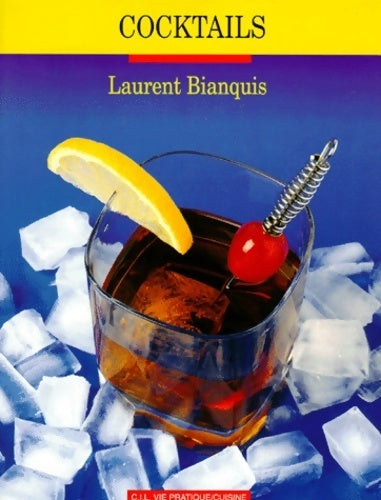 L art des cocktails - Bianquis-l - Livre