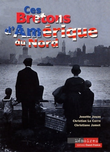 Livrenpoche : Ces bretons d'Amérique du nord - Josette Jouas - Livre