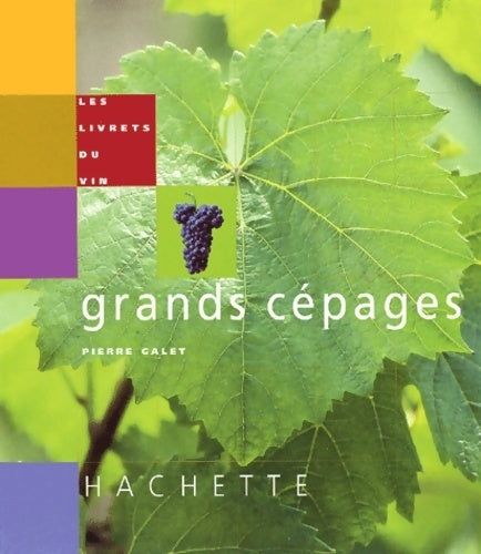 Livrenpoche : Les grands cépages - Pierre Galet - Livre