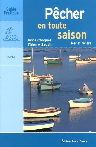 Livrenpoche : Pêcher en toute saison : Mer et rivière - Anne Choquet - Livre