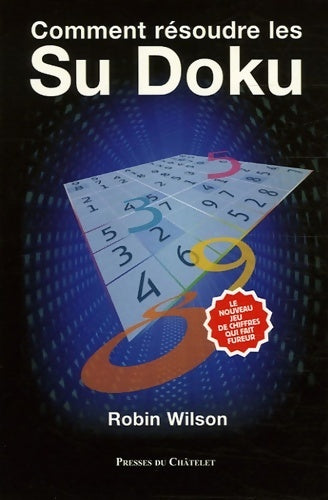 Livrenpoche : Comment résoudre les su doku - Robert Wilson - Livre