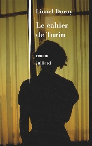 Livrenpoche : Le cahier de Turin - Lionel Duroy - Livre