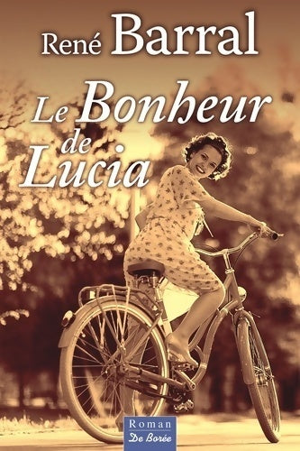 Livrenpoche : Bonheur de lucia (le) - René Barral - Livre