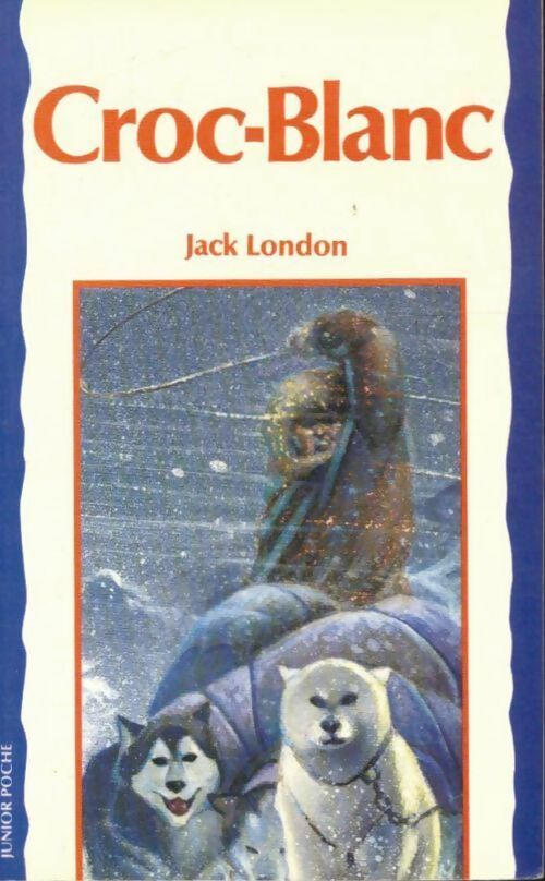 Croc-blanc - Jack London -  Junior Poche Titres Classiques - Livre
