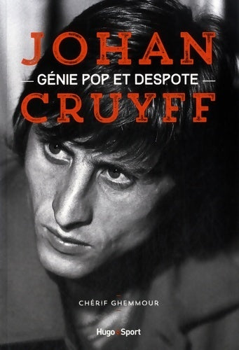 Livrenpoche : Johan cruyff génie pop et despote - Cherif Ghemmour - Livre
