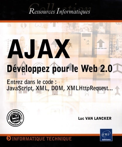 Livrenpoche : Ajax : Développer pour le web 2. 0 - Luc Van Lancker - Livre