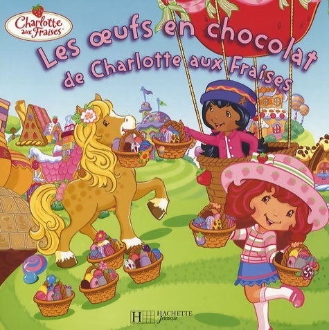 Livrenpoche : Les oeufs au chocolat de Charlotte aux fraises - Amélie Lamirand - Livre
