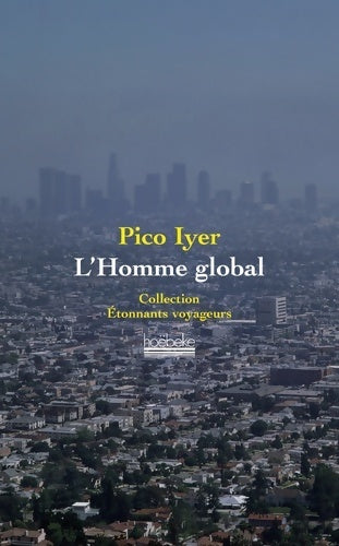 Livrenpoche : L'homme global - Pico Iyer - Livre